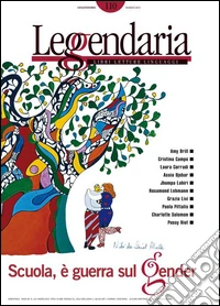 Leggendaria. Vol. 110: Scuola, è guerra sul gender libro