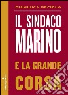 Il sindaco Marino e la grande corsa libro