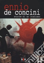 Ennio De Concini. Storie di un italiano libro