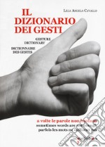 Il dizionario dei gesti-Gesture dictionary-Dictionnaire des gestes libro