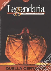 Leggendaria. Vol. 127: Quella certa età (gennaio 2018) libro