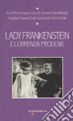 Lady Frankenstein e l'orrenda progenie libro