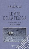 Le vite della pioggia libro