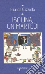 Isolina, un martedi libro