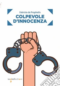 Colpevole d'innocenza