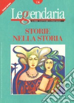 Leggendaria. Vol. 136: Storie nella storia libro