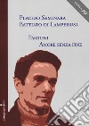 Pasolini, amore senza fine libro di Seminara Battiato di Lampedusa Placido