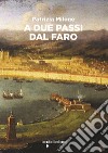 A due passi dal faro libro