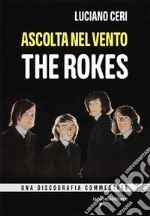 Ascolta nel vento. The Rokes libro