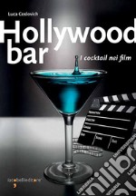 Hollywood bar. I cocktail nei film