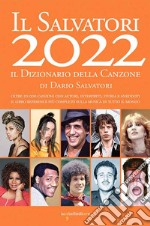 Il Salvatori 2022. Il dizionario della canzone libro