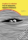 Vasi di alabastro, tappeti di bukara libro