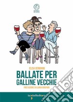 Ballate per galline vecchie