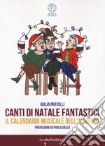 Canti di Natale fantastici. Il calendario musicale dell'Avvento