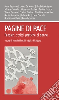 Pagine di pace. Pensieri, scritti, pratiche di donne libro