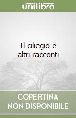 Il ciliegio e altri racconti