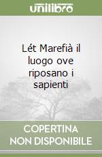 Lét Marefià il luogo ove riposano i sapienti libro