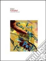 Julian Schnabel. Ediz. illustrata