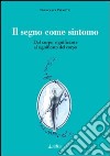 Il segno come sintomo. Dal corpo significante al significato del corpo libro