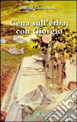 Cena sull'erba, con Giorgio libro