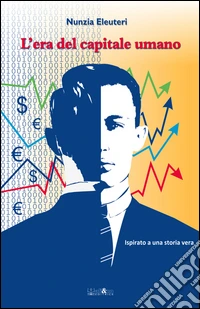 L'era del capitale umano libro