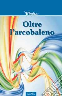 Oltre l'arcobaleno