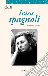 Luisa Spagnoli libro di Corvisieri Valerio