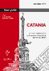Catania. Immersi nel barocco sulle tracce di scrittori, santi e musicisti libro di Scifo Antonino