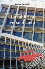 La fabbrica verso il cielo