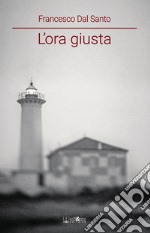 L'ora giusta libro