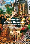 Convento di San Domenico. (Santa Maria la Grande). Arte e storia a Catania dal XV al XXI secolo libro