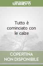 Tutto è cominciato con le calze libro