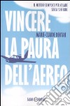 Vincere la paura dell'aereo libro