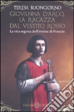 Giovanna d'Arco, la ragazza dal vestito rosso