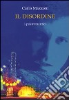 Il disordine. I postromantici libro