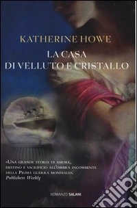 La casa di velluto e cristallo libro