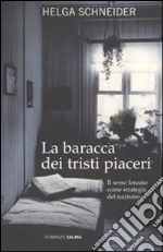 La Baracca dei tristi piaceri