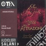 La legge dell'attrazione. Audiolibro. 6 CD Audio. Ediz. integrale libro