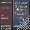 Il mondo di Sofia. Audiolibro. 2 CD Audio formato MP3. Ediz. integrale libro