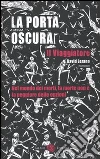 La Porta oscura. Il viaggiatore libro