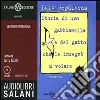 Storia di una gabbianella e del gatto che le insegnò a volare. Audiolibro. 2 CD Audio libro