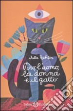 Dio, l'uomo, la donna e il gatto libro