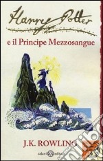 Harry Potter e il Principe Mezzosangue. Vol. 6 libro