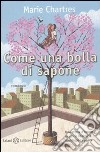 Come una bolla di sapone libro