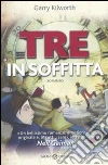 Tre in soffitta libro