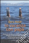 In vacanza con papà libro