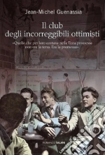 Il Club degli incorreggibili ottimisti libro