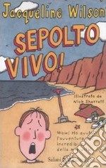 Sepolto vivo!