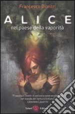 Alice nel paese della vaporità libro