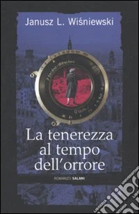 La tenerezza al tempo dell'orrore libro